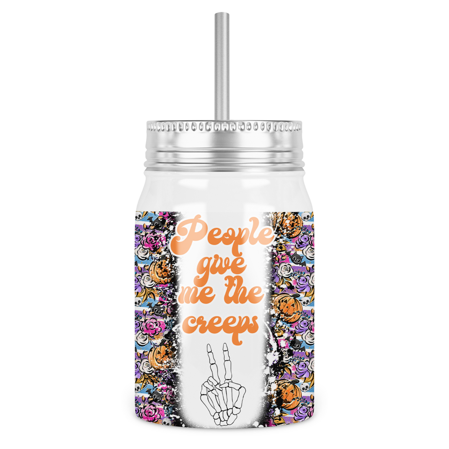 People Give Me The Creeps Mason Jar With Lid