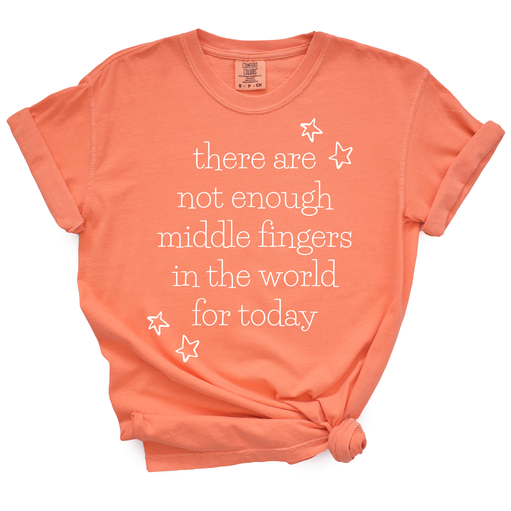 Not Enough Middle Fingers TShirt