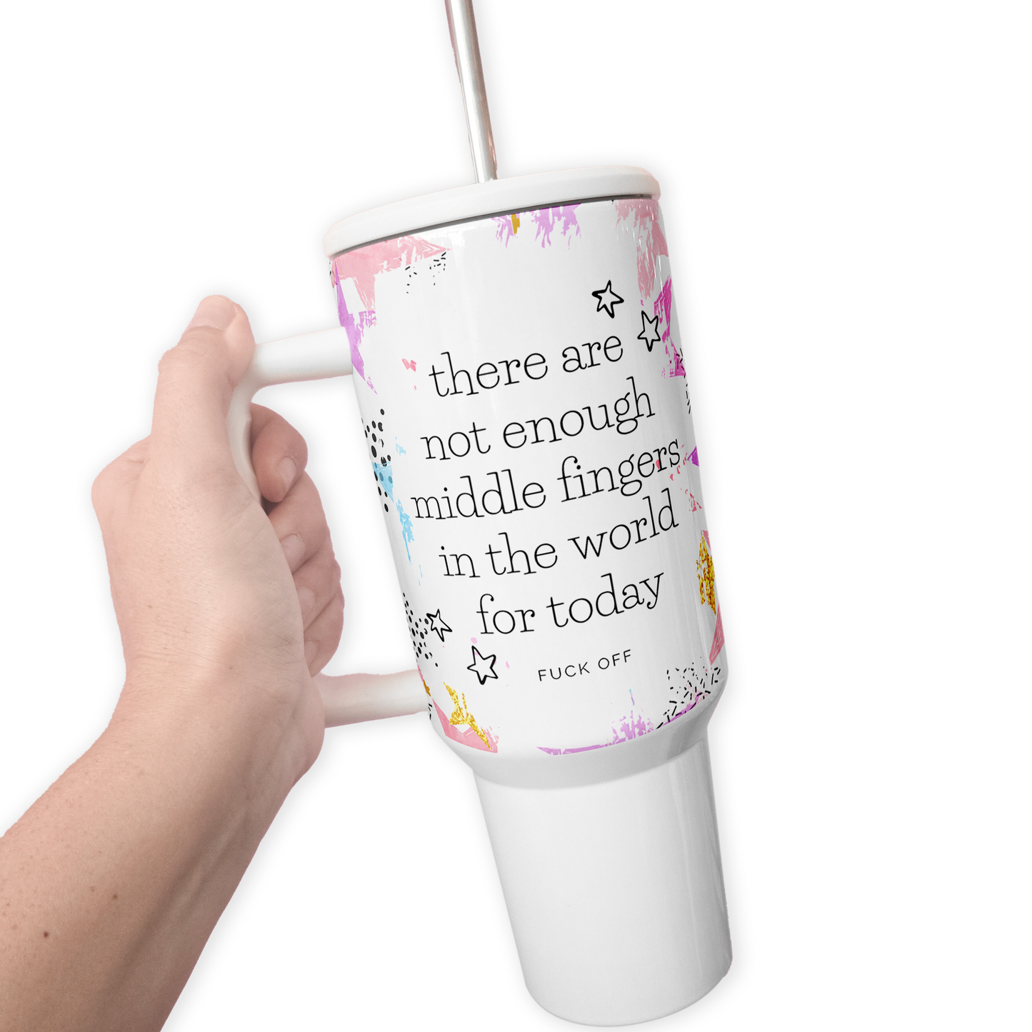 Not Enough Middle Fingers 40 Oz Tumbler