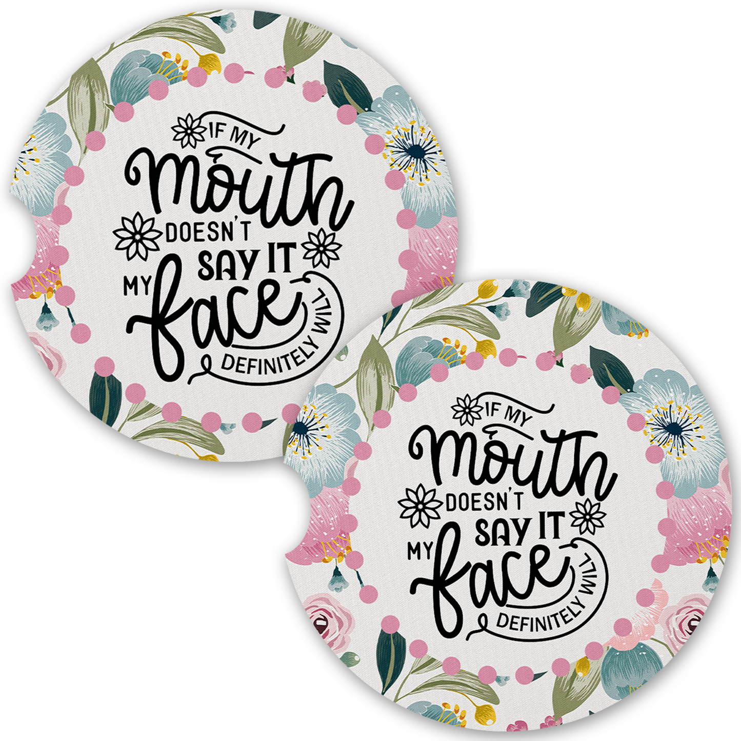 If My Mouth Doesn't Say It Car Coaster Set (Set of 2)