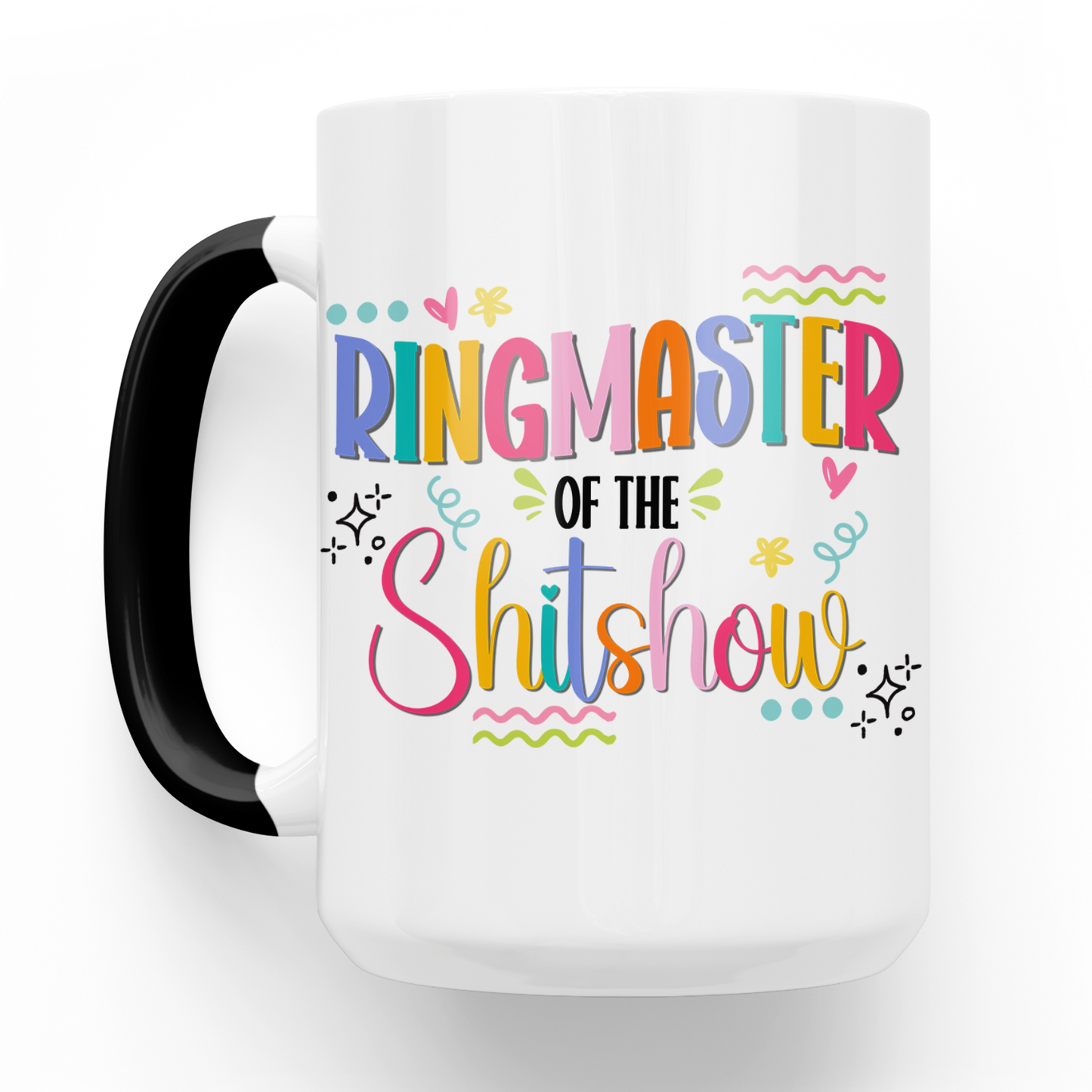 Ringmaster Of The Shitshow 15 Oz Ceramic Mug