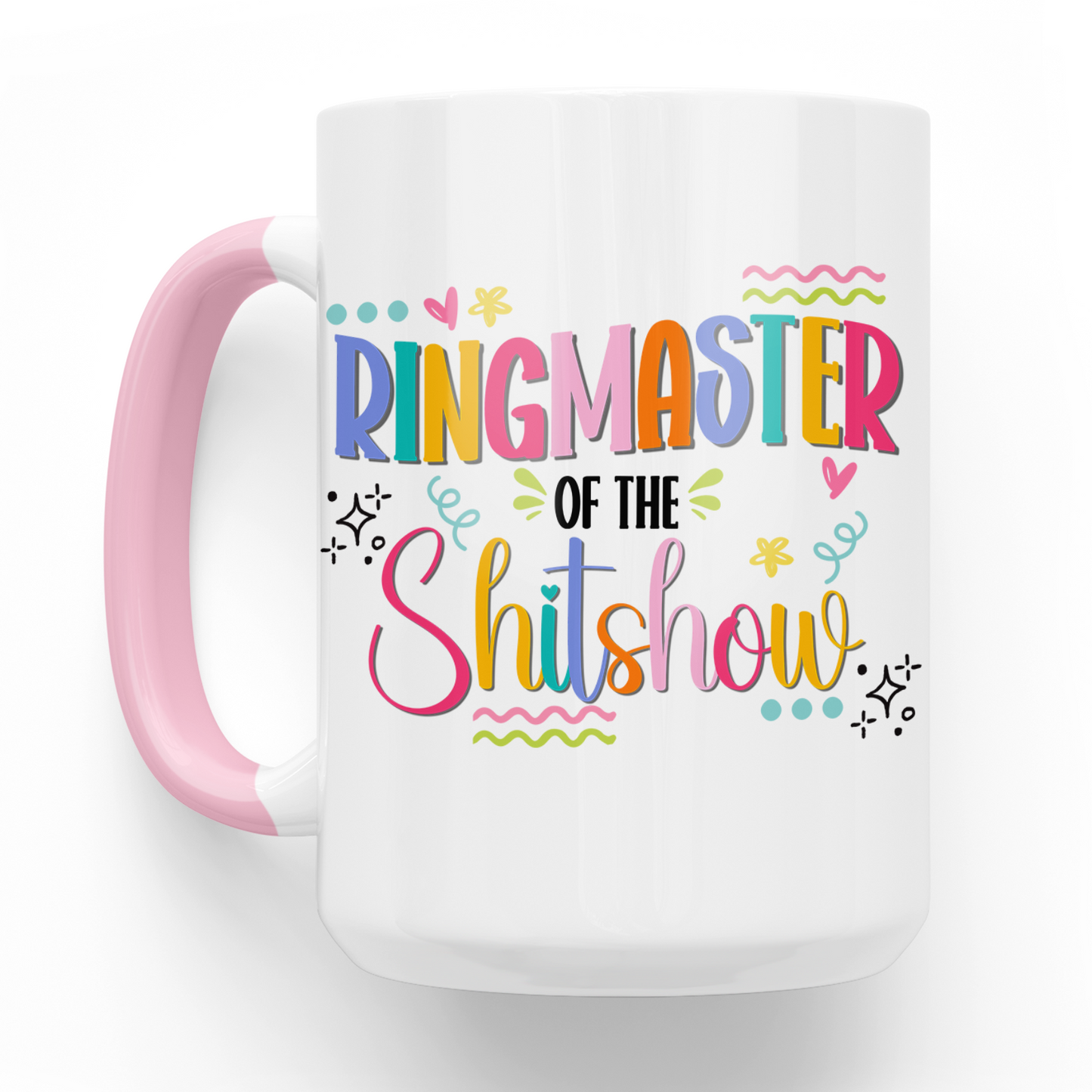 Ringmaster Of The Shitshow 15 Oz Ceramic Mug