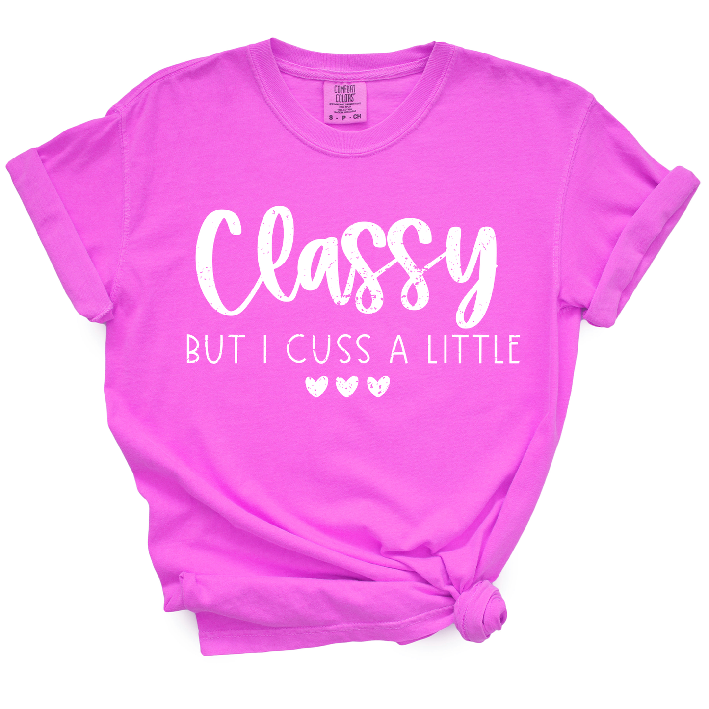 Classy But I Cuss A Little TShirt