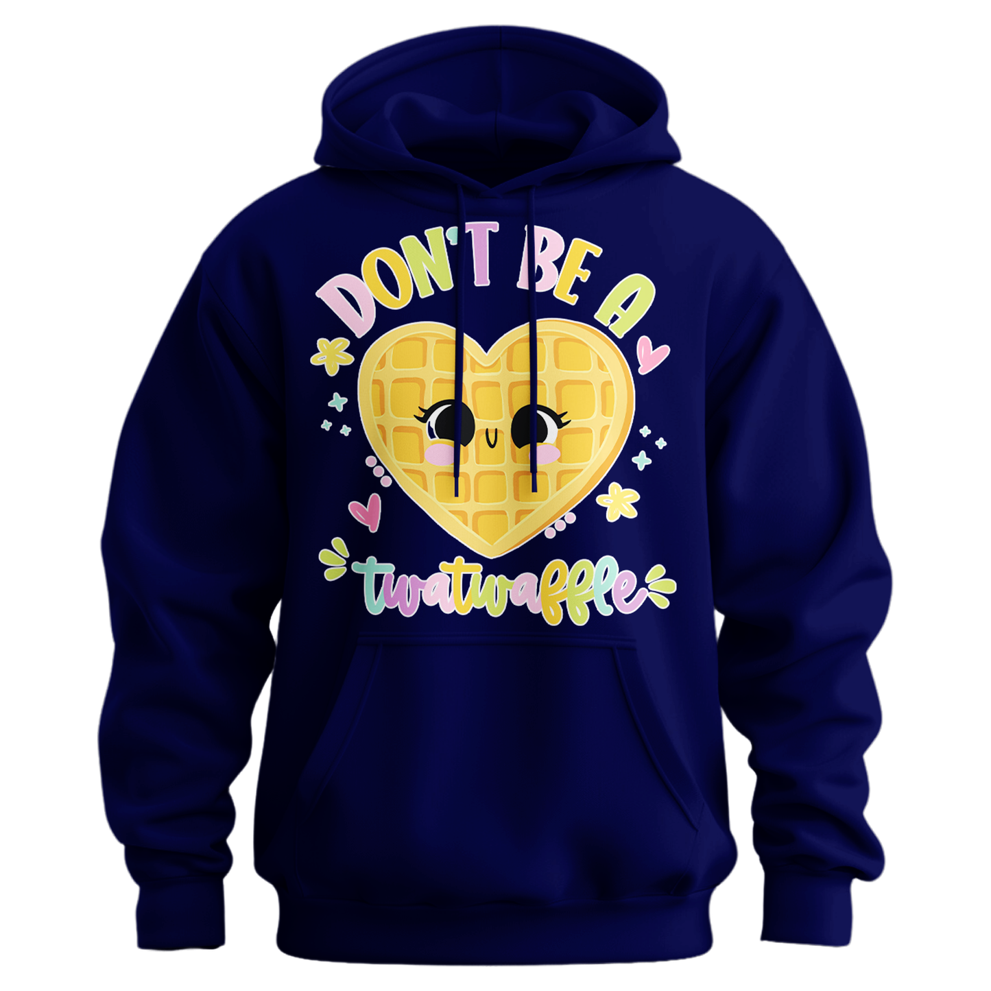 Don't Be A Twatwaffle Hoodie