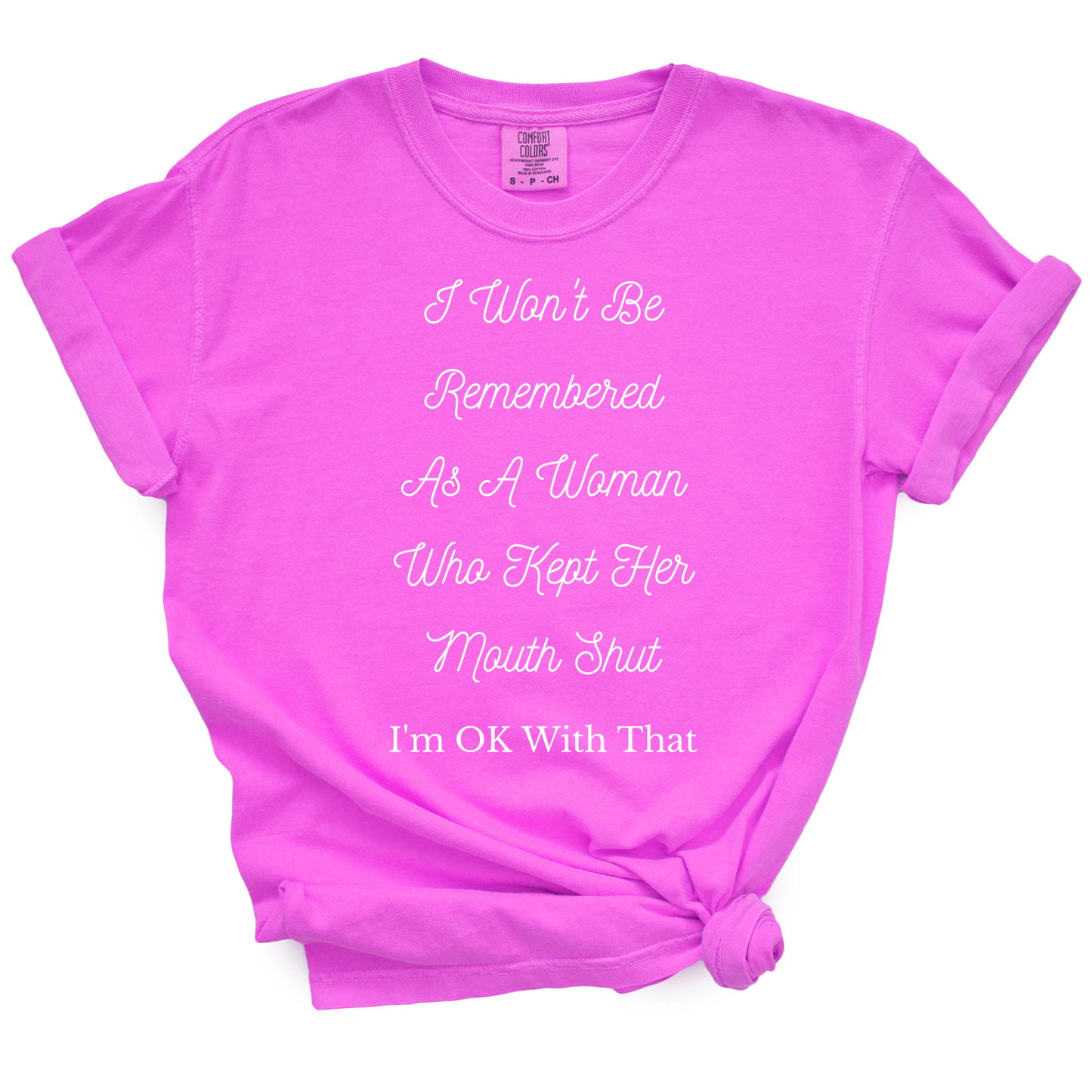 I Won't Be Remembered TShirt