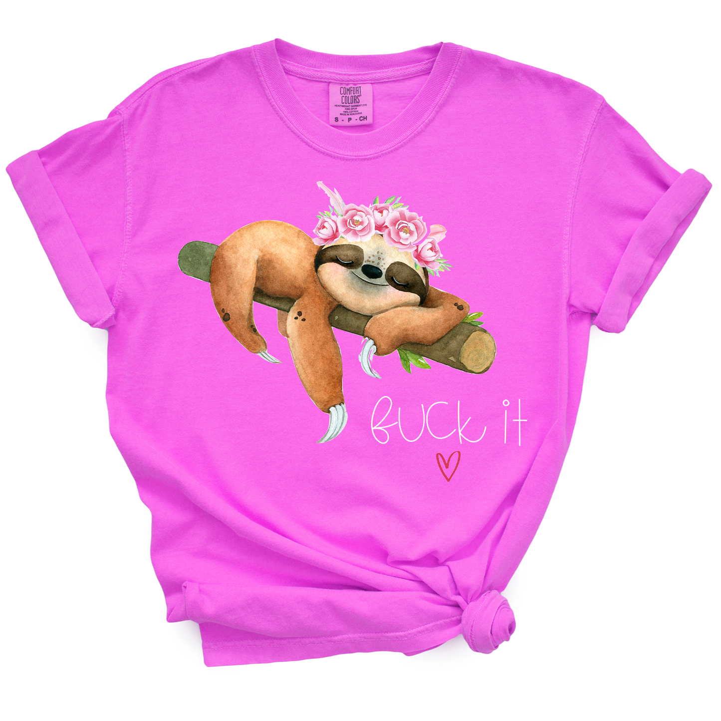 Fuck It Sloth TShirt