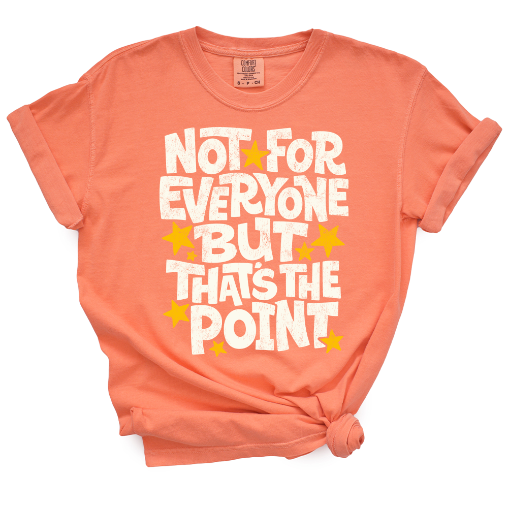 Not For Everyone TShirt