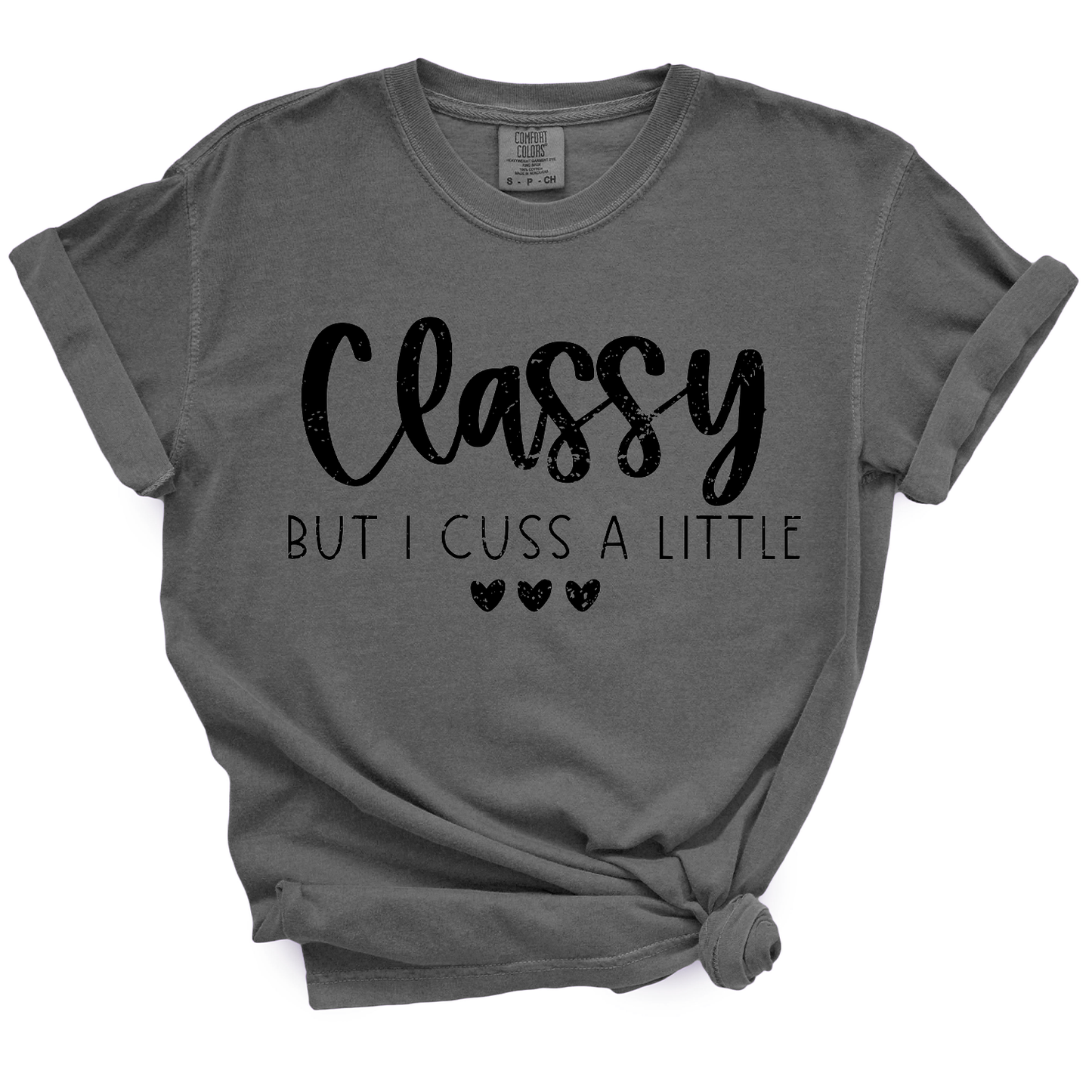 Classy But I Cuss A Little TShirt