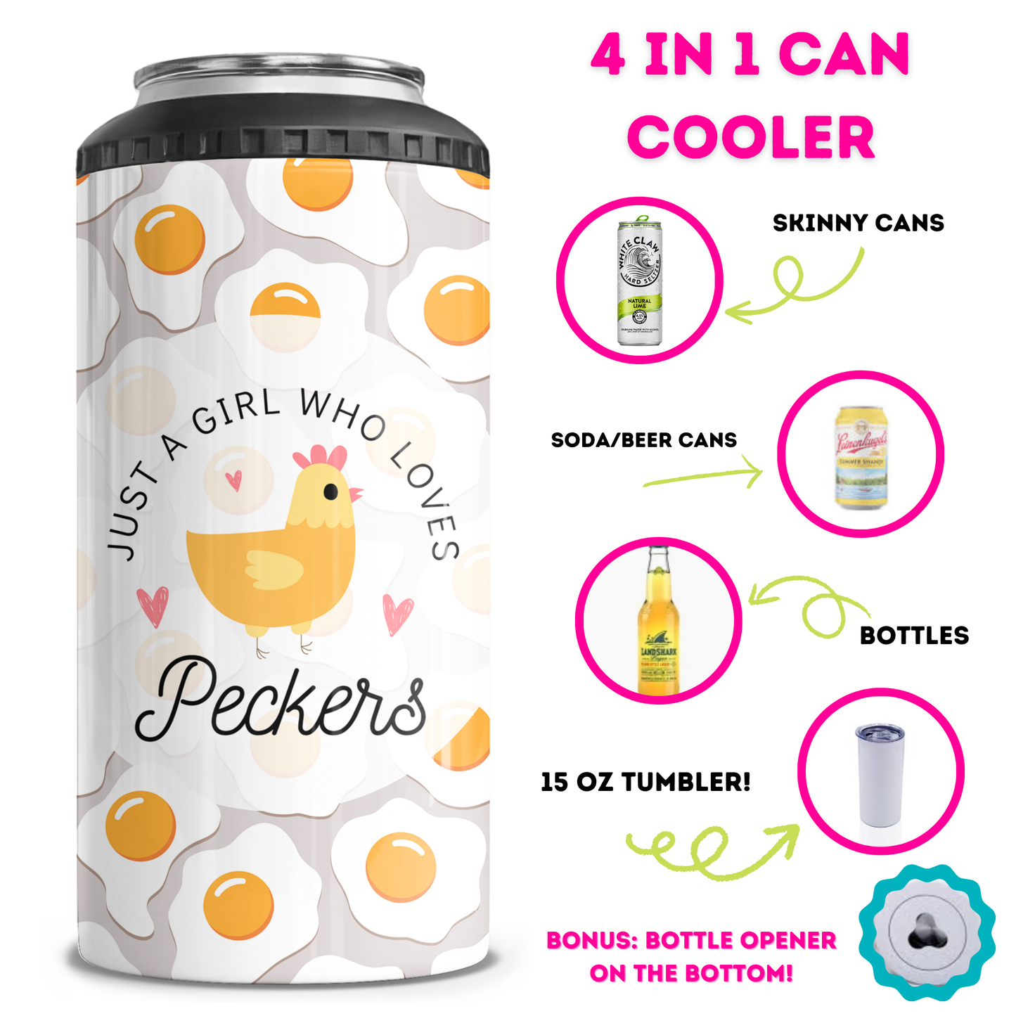 Just A GIrl Who Loves Peckers 4 in 1 Can Cooler