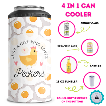 Just A GIrl Who Loves Peckers 4 in 1 Can Cooler