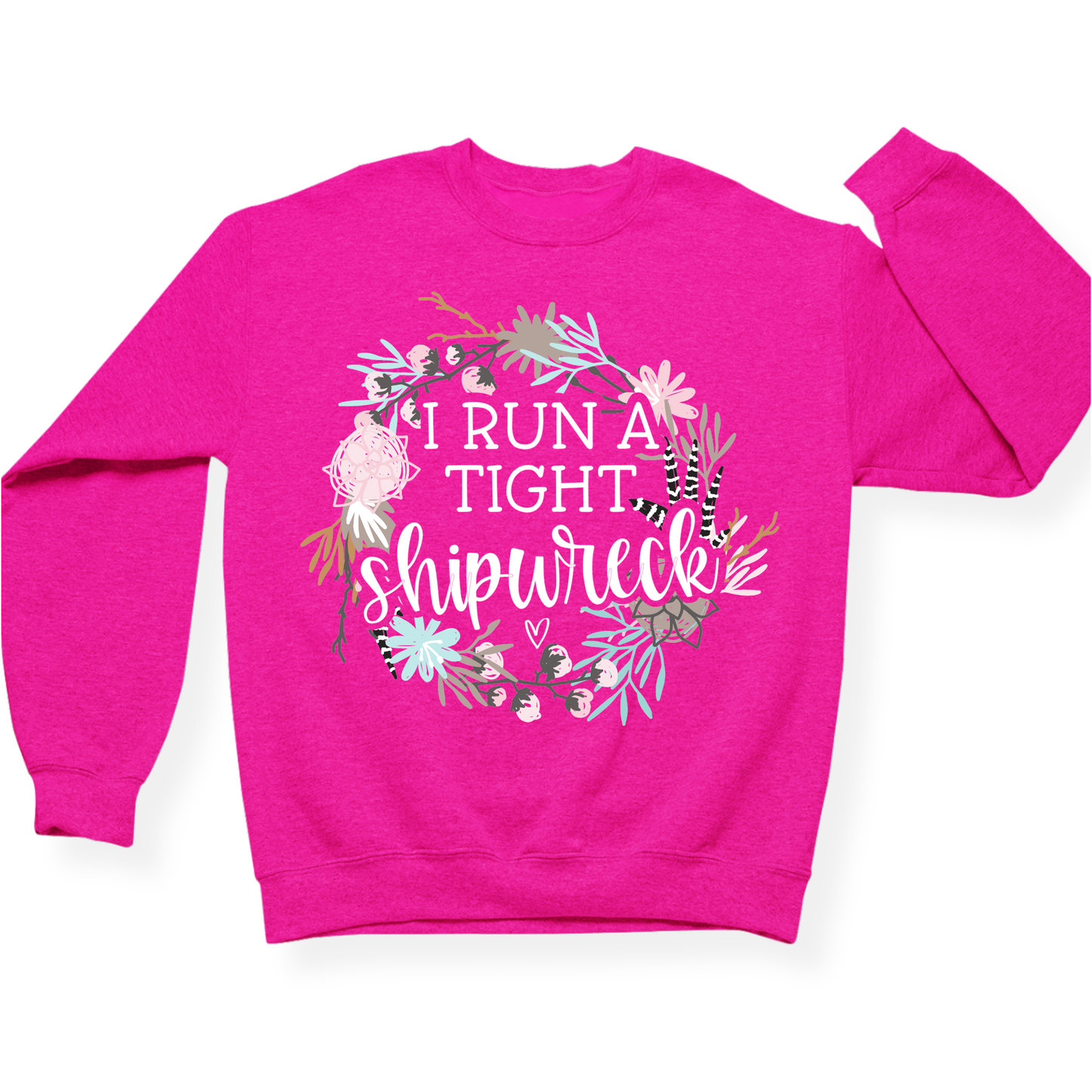 I Run A Tight Shipwreck Crewneck