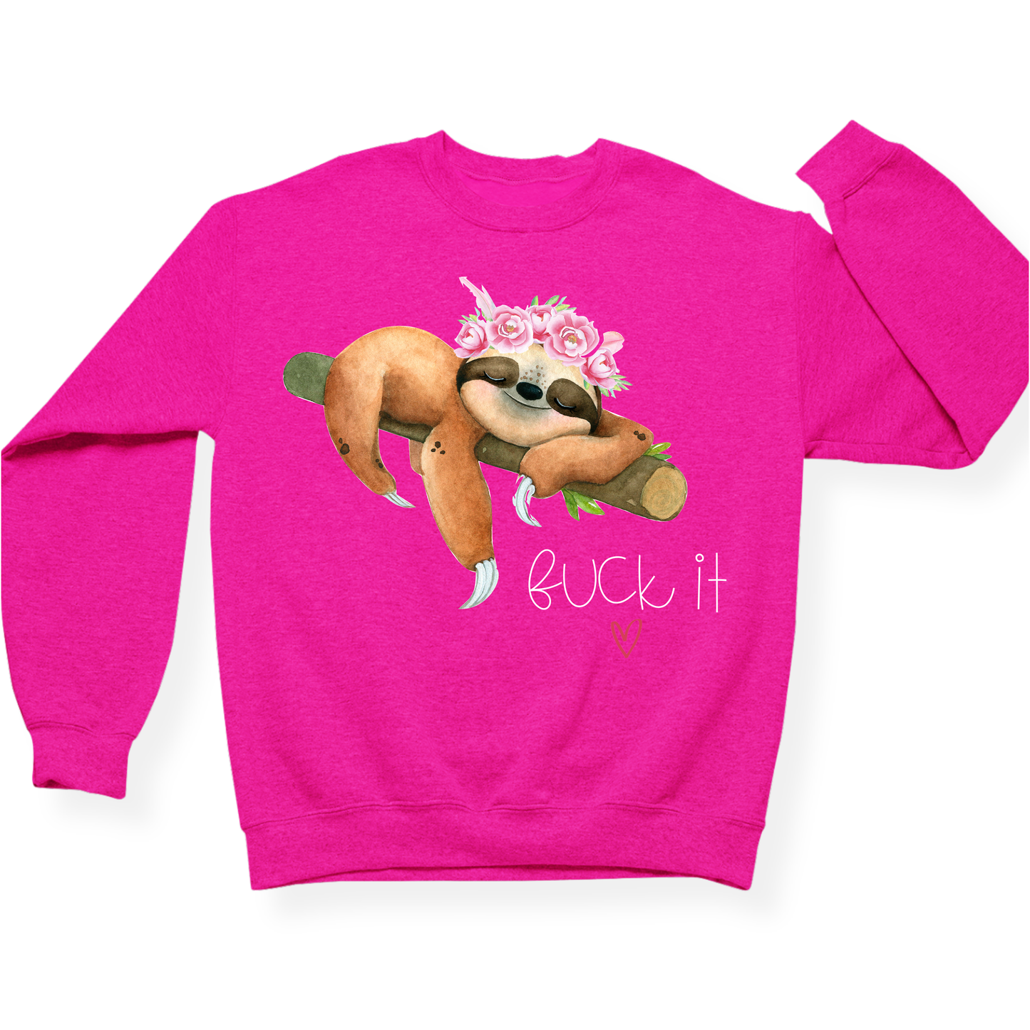 Fuck It Sloth Crewneck