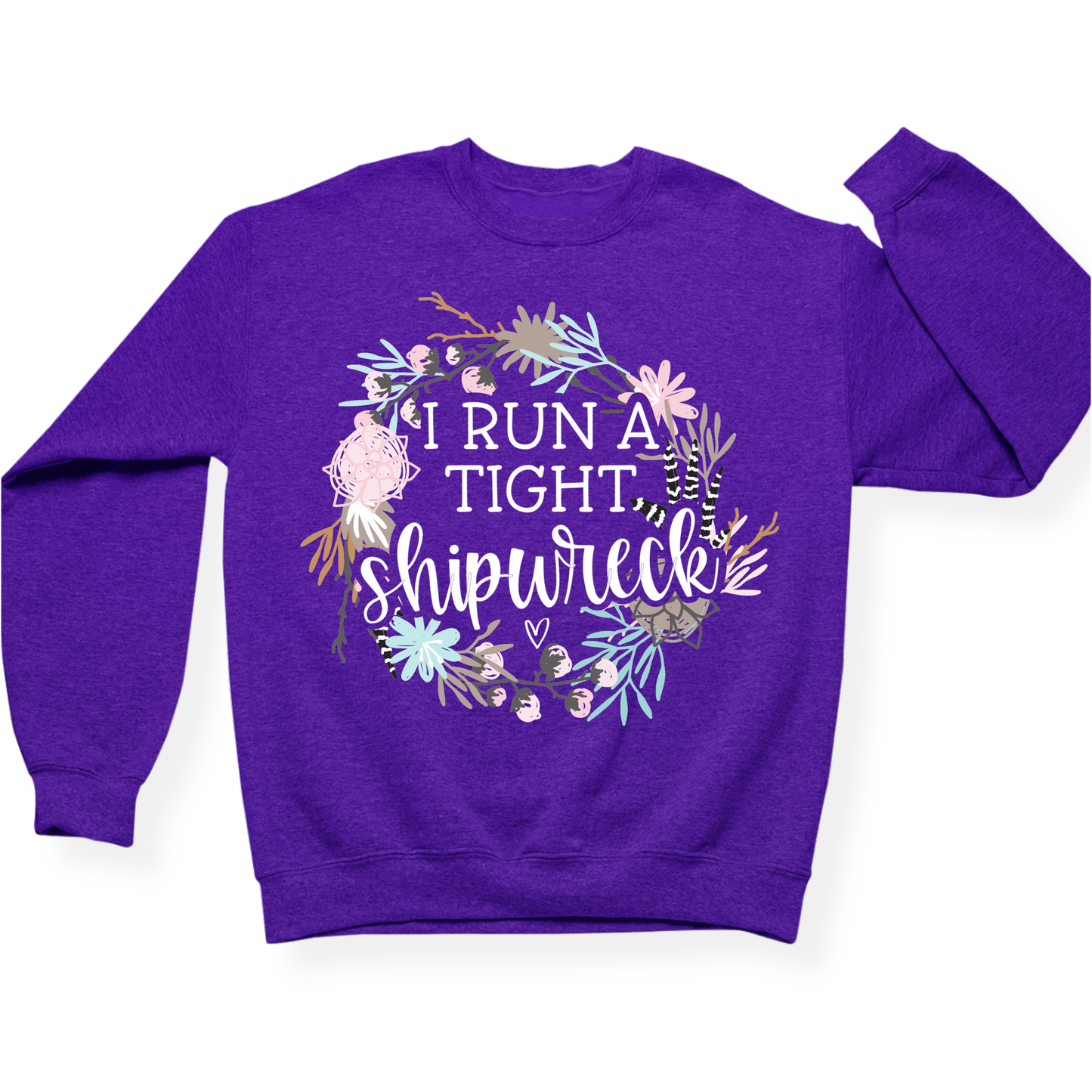 I Run A Tight Shipwreck Crewneck