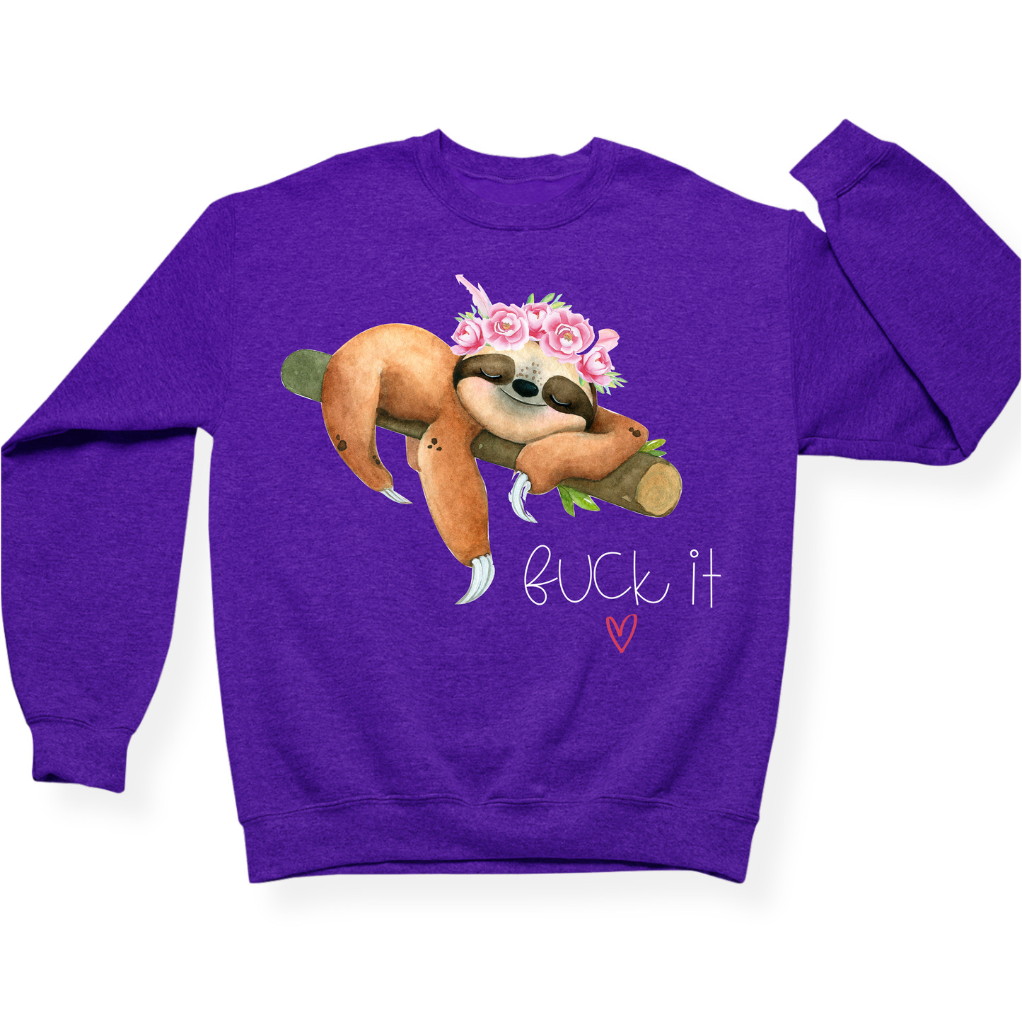 Fuck It Sloth Crewneck