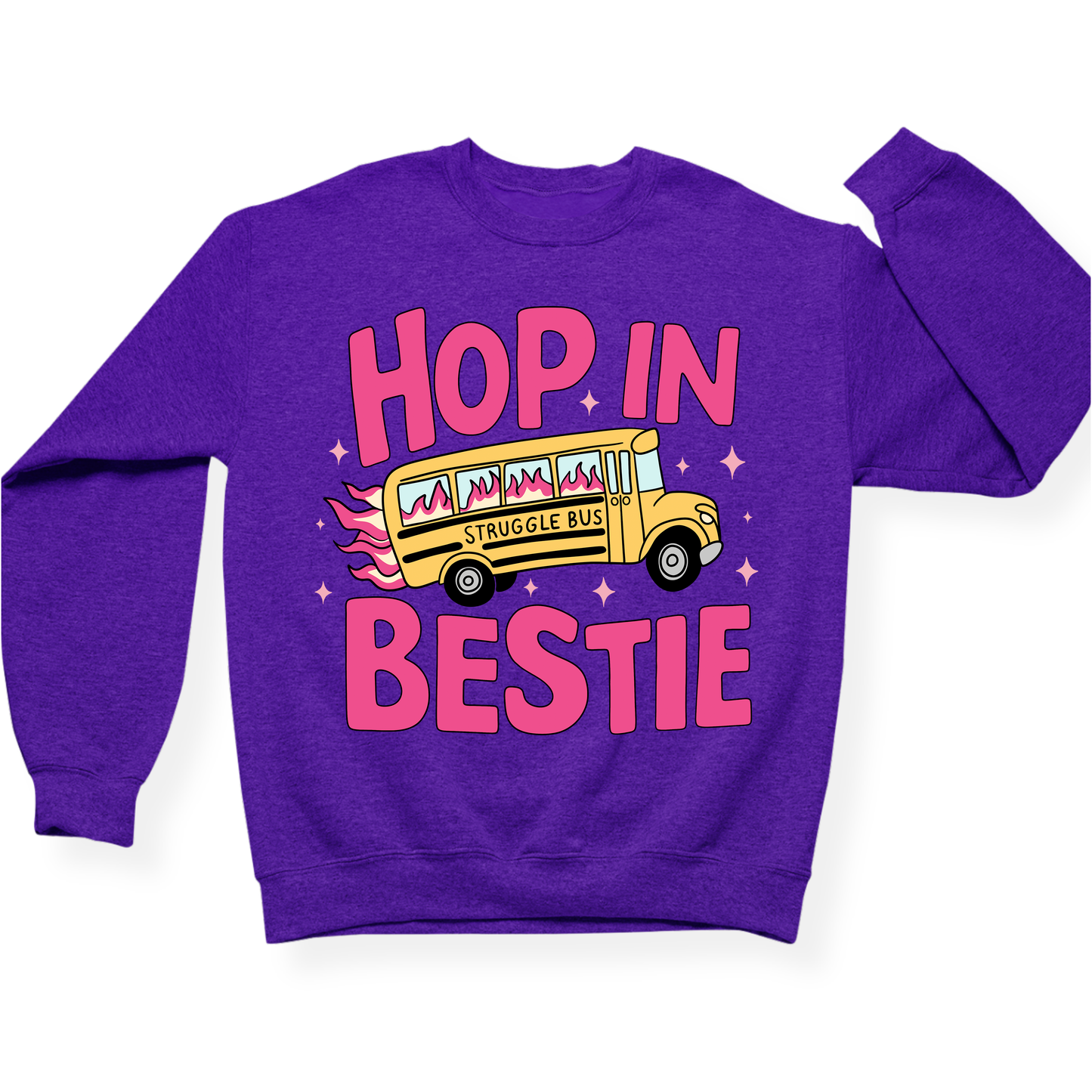 Hop In Bestie Struggle Bus Crewneck