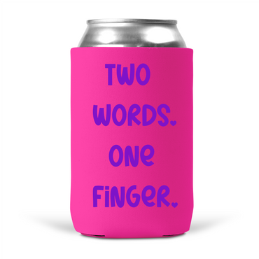 Two Words One Finger Koozie