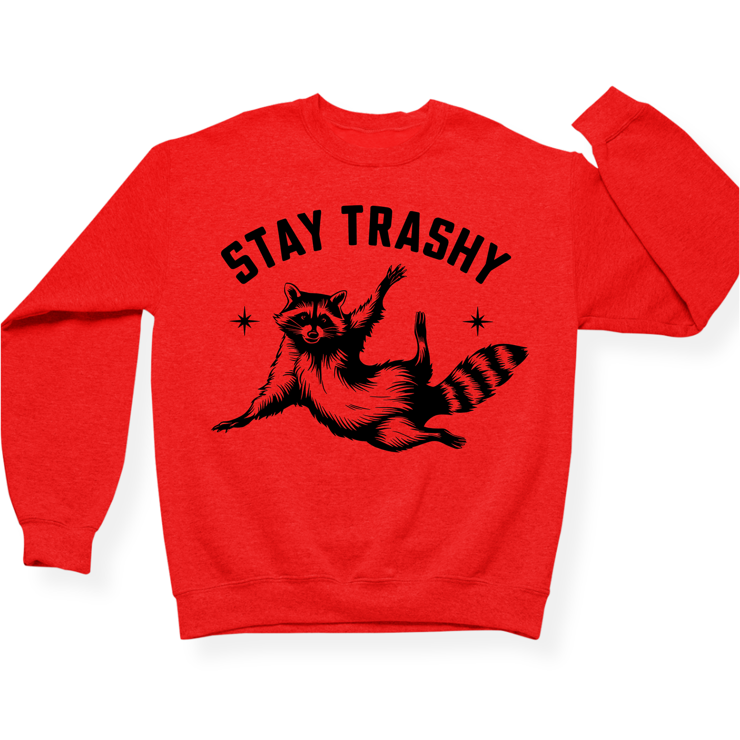 Stay Trashy Crewneck Sweatshirt