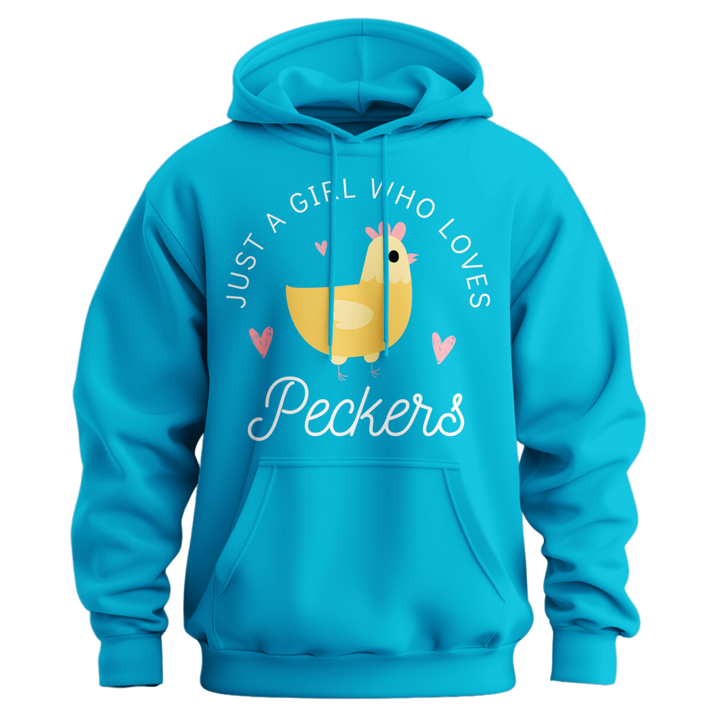 Just A Girl Who Loves Peckers Hoodie