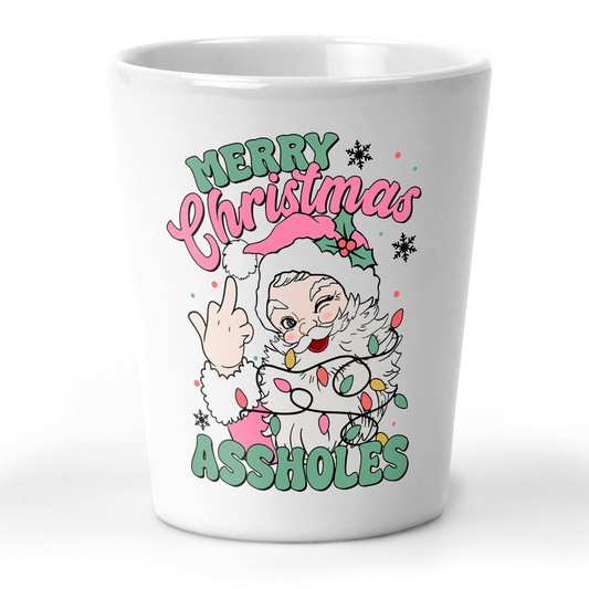Merry Christmas Assholes Shot Glass