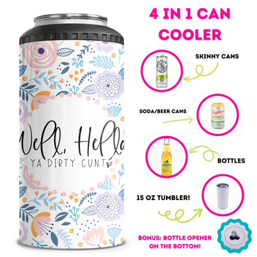 Hello Ya Dirty Cunt 4 in 1 Can Cooler