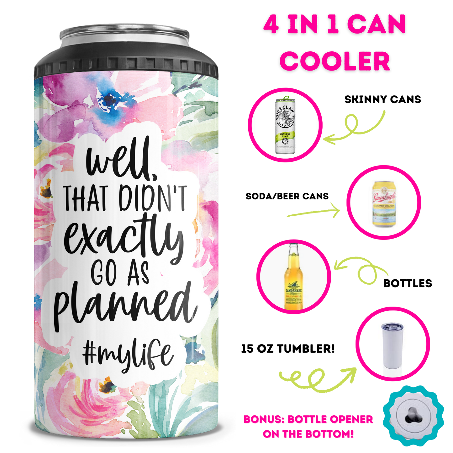 That Didn't Go As Planned 4 in 1 Can Cooler