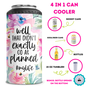 That Didn't Go As Planned 4 in 1 Can Cooler