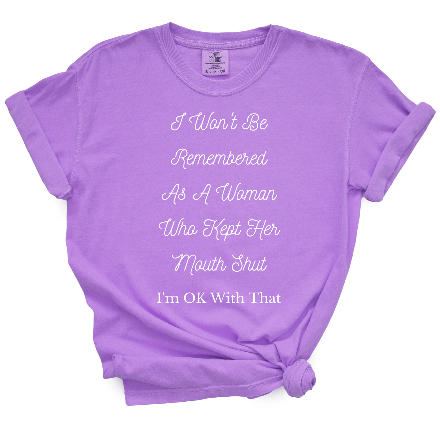I Won't Be Remembered TShirt