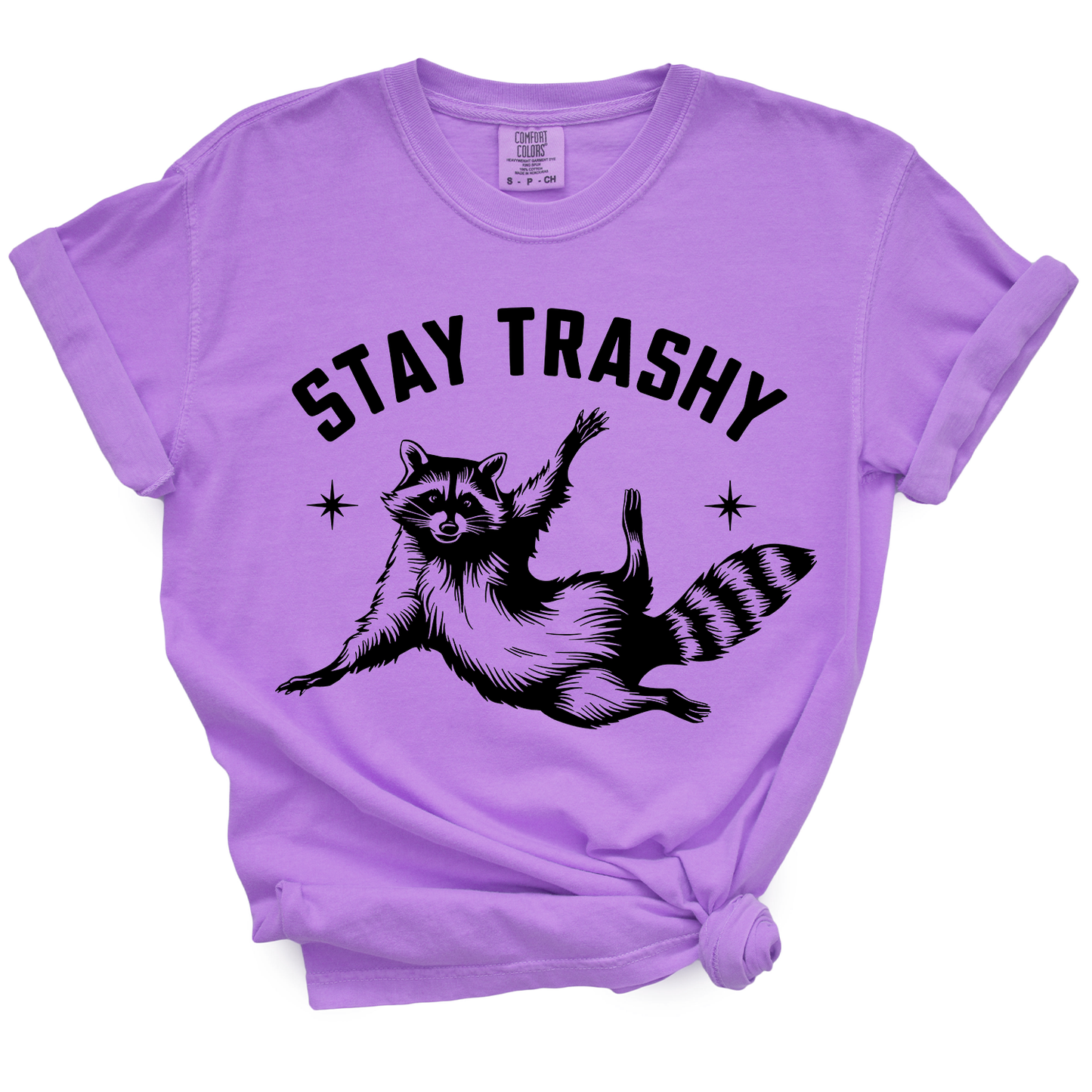 Stay Trashy TShirt