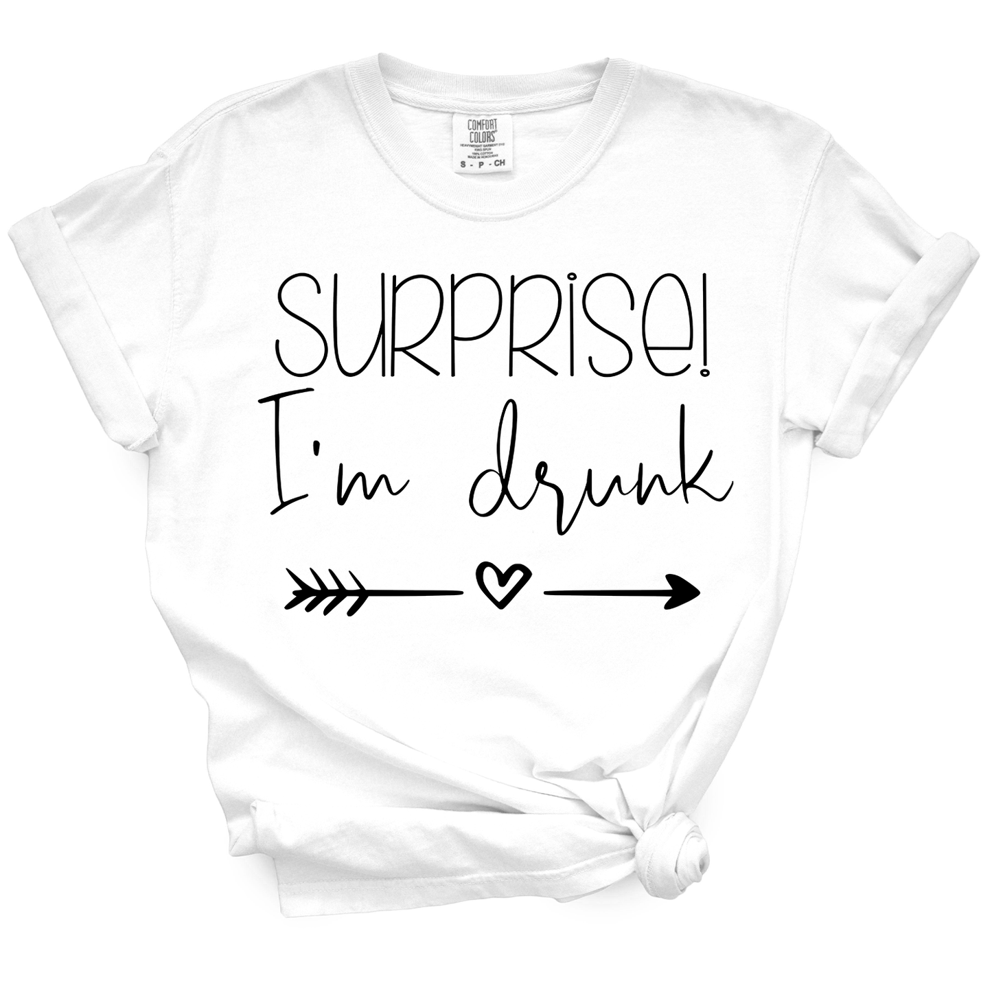 Surprise, I'm Drunk TShirt