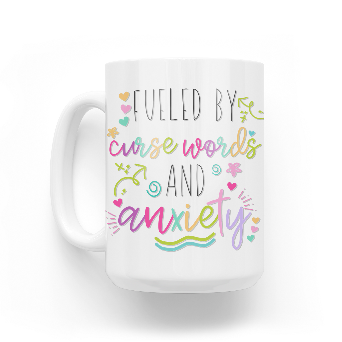 Fueled by Cuss Words and Anxiety 15 Oz Ceramic Mug
