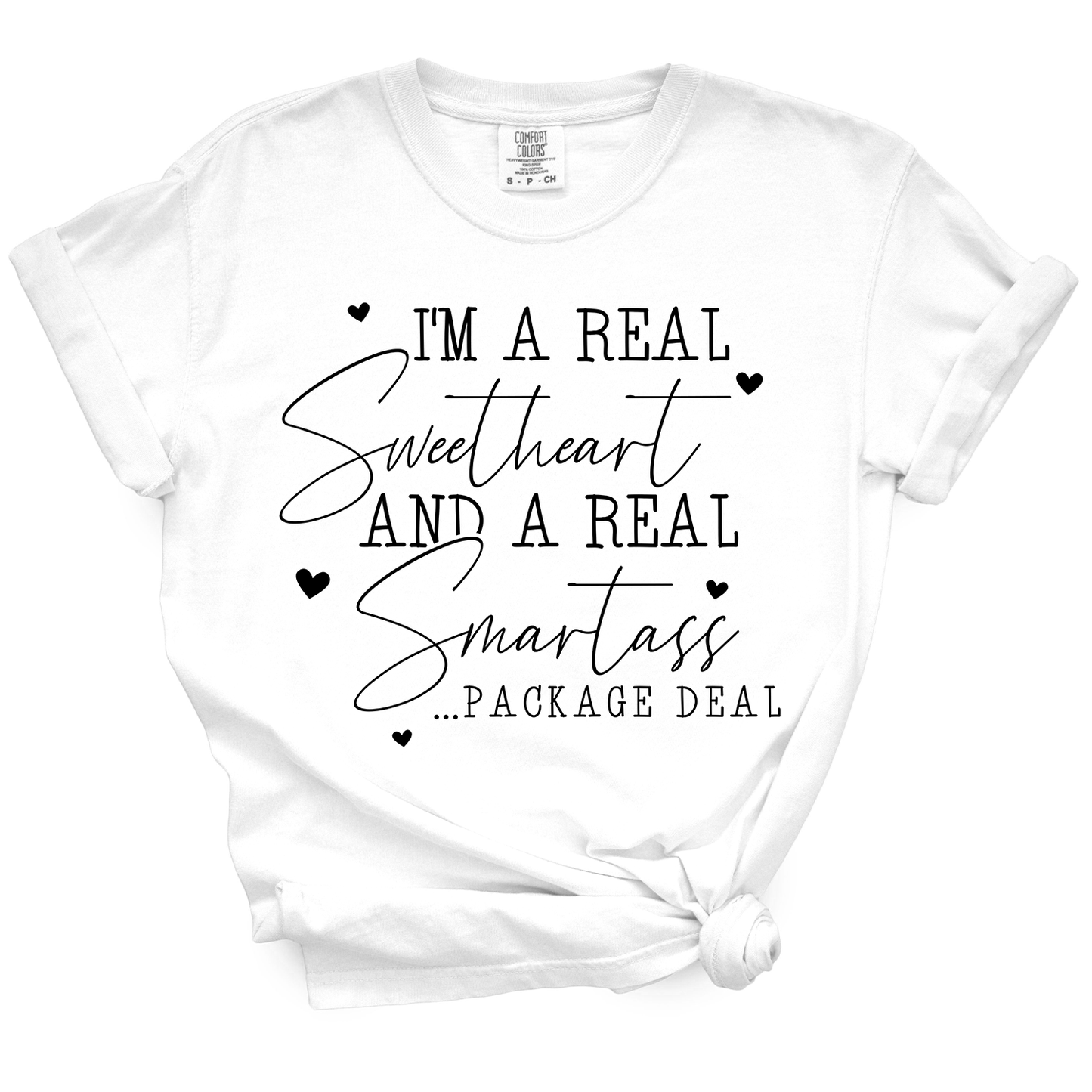 I'm a Real Sweetheart Smartass TShirt