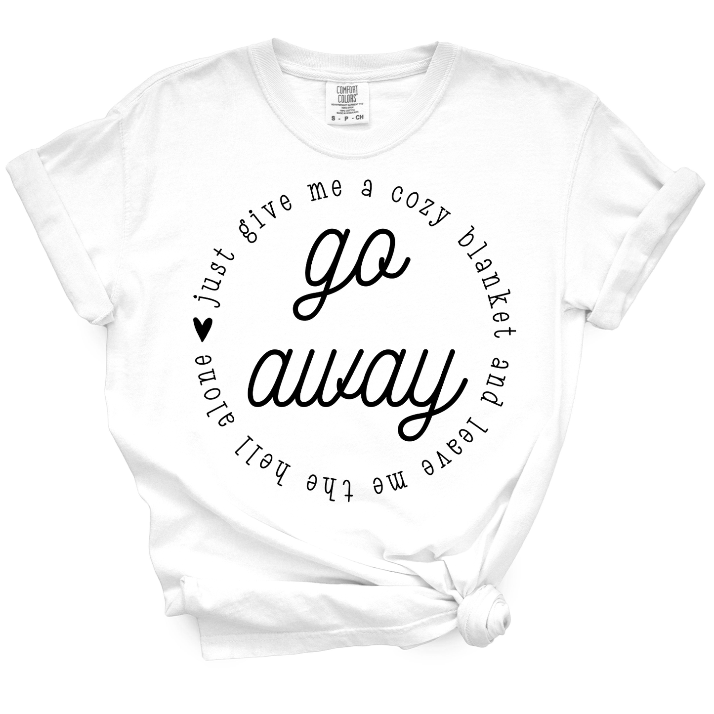 Go Away TShirt