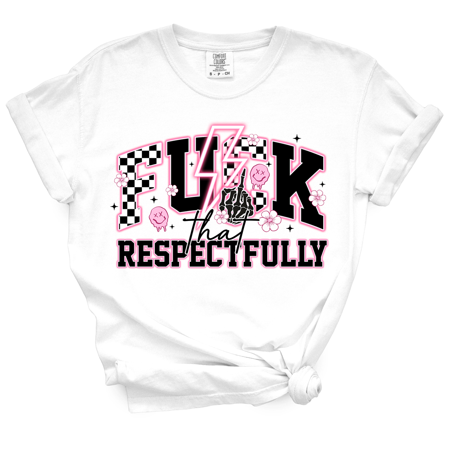 Fuck That Repectfully TShirt