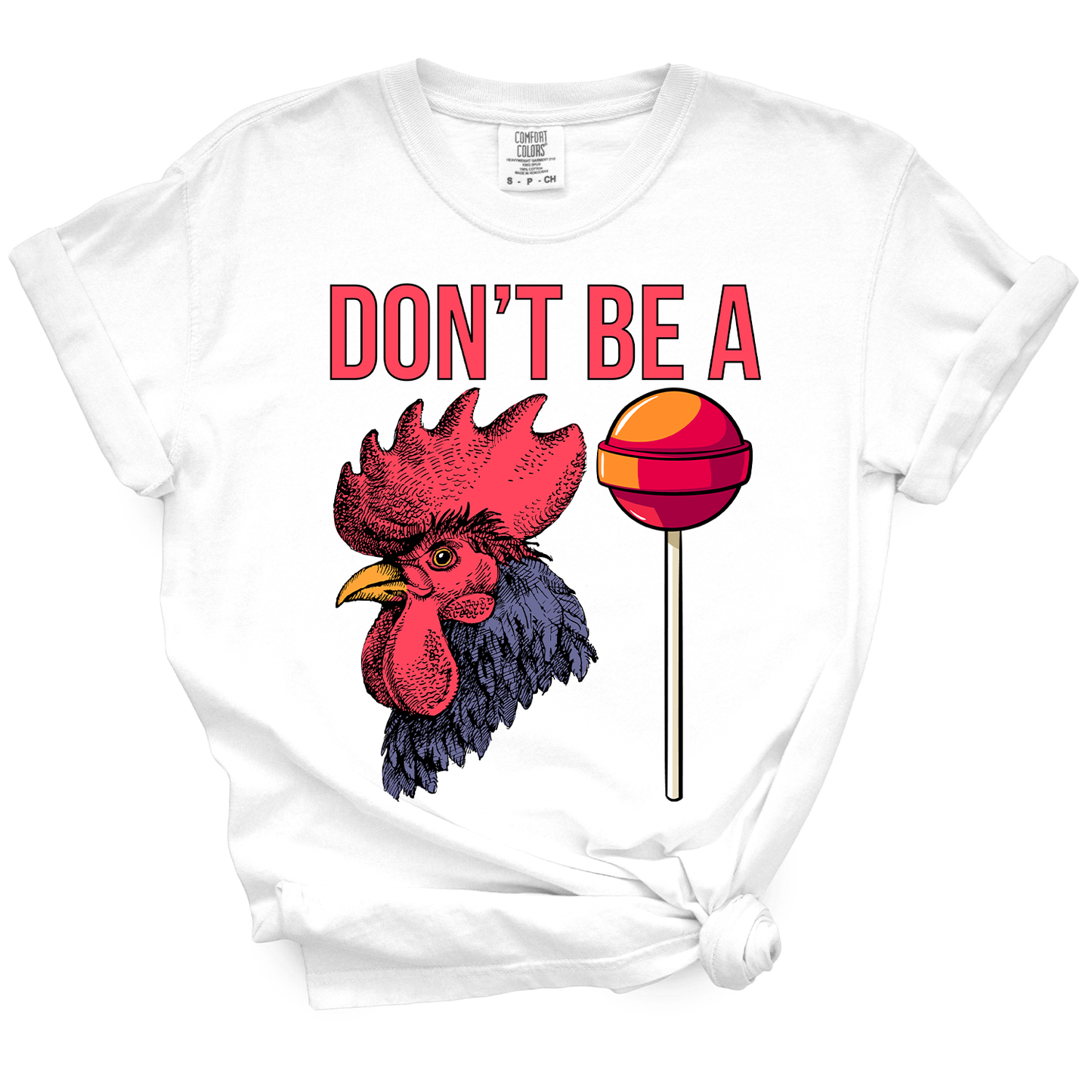 Don't Be A Cocksucker TShirt