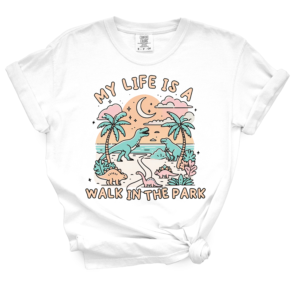 My Life Is A Walk In The Park Dinosaur TShirt