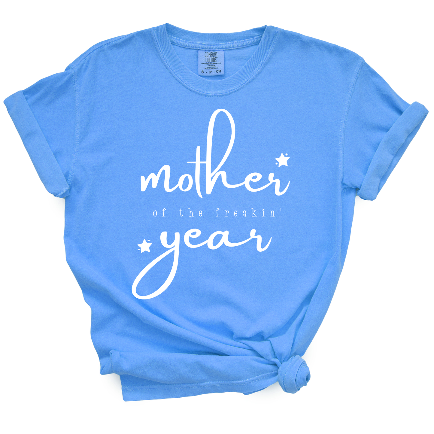 Mother of the Freakin' Year TShirt