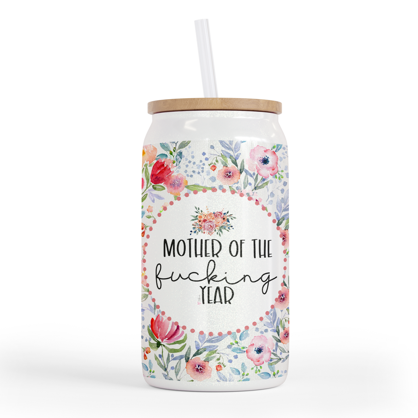 Mother Of The Fucking Year 16 Oz Shimmer Glass Jar