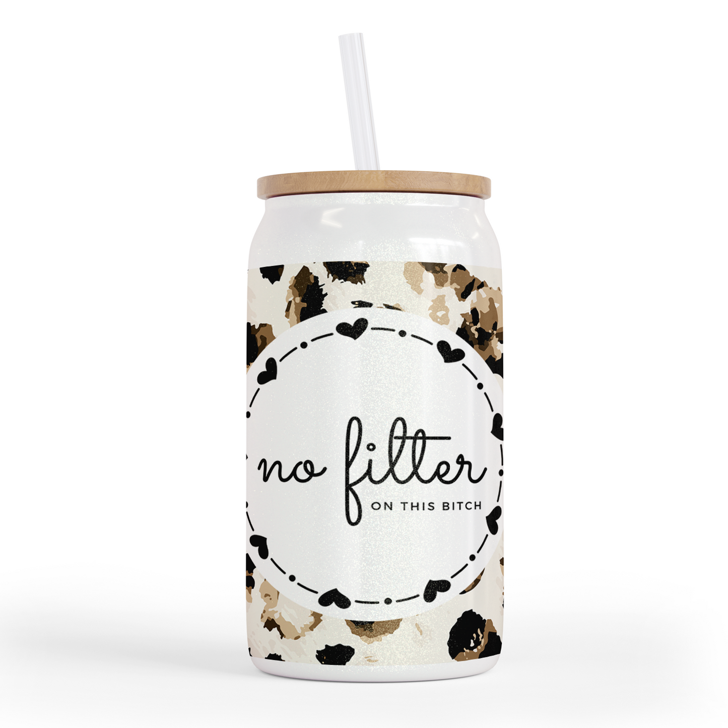 No Filter On This Bitch 16 Oz Shimmer Glass Jar