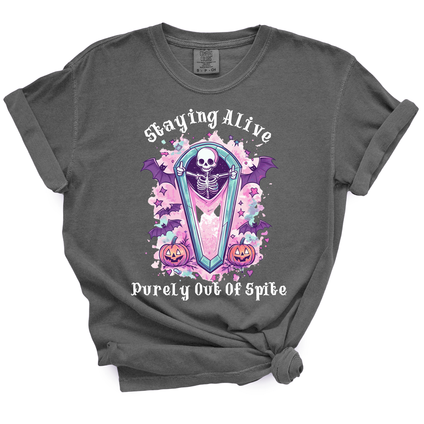 Staying Alive Purely Out Of Spite Tshirt