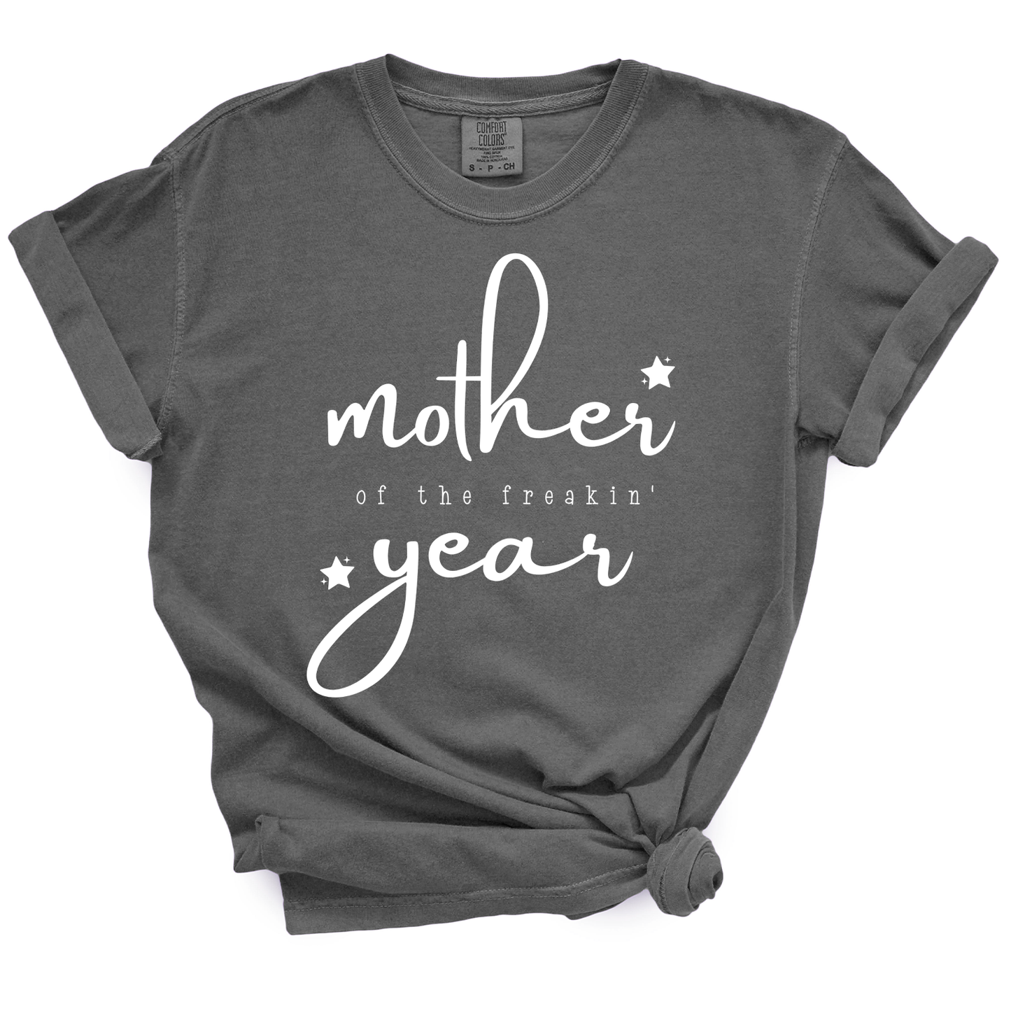 Mother of the Freakin' Year TShirt