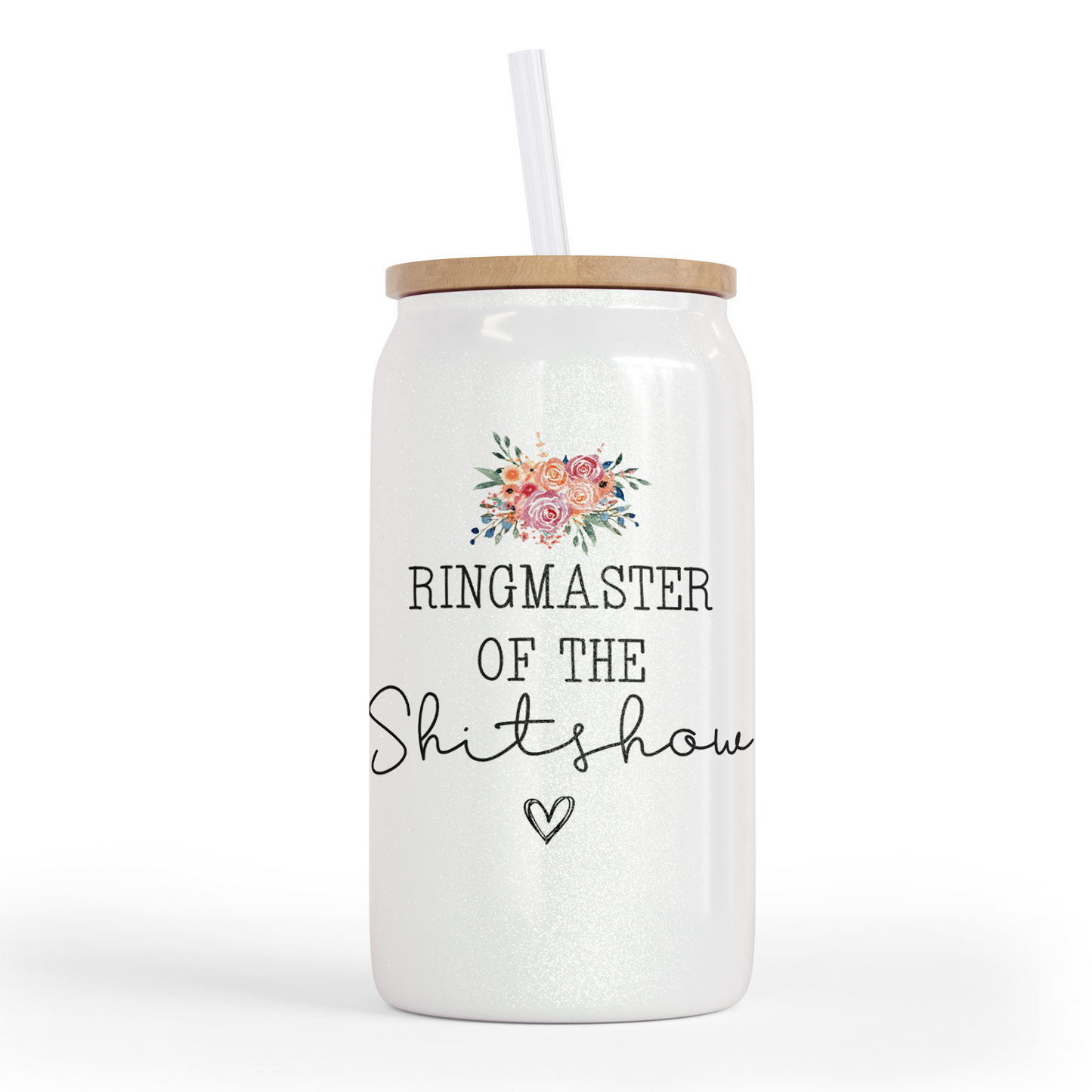 Ringmaster Of The Shitshow 16 Oz Shimmer Glass Jar