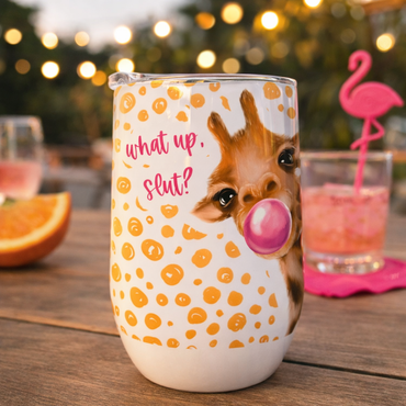 What Up, Slut 12 Oz Wine Tumbler