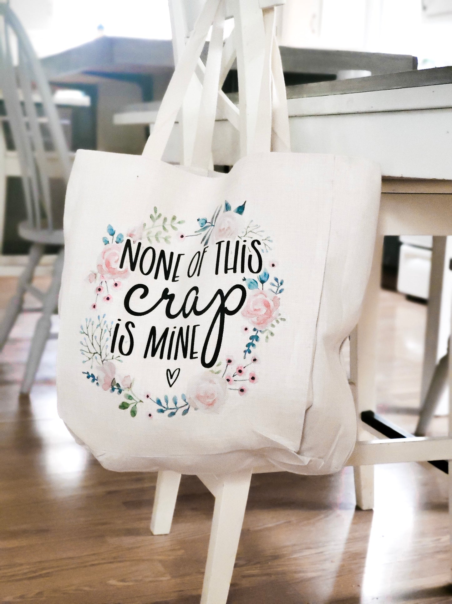 None Of This Crap Is Mine Tote Bag