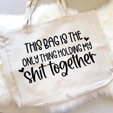 Holding My Shit Together Oversized Tote Bag