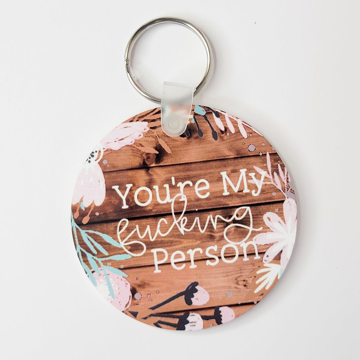 You're My Fucking Person Keychain