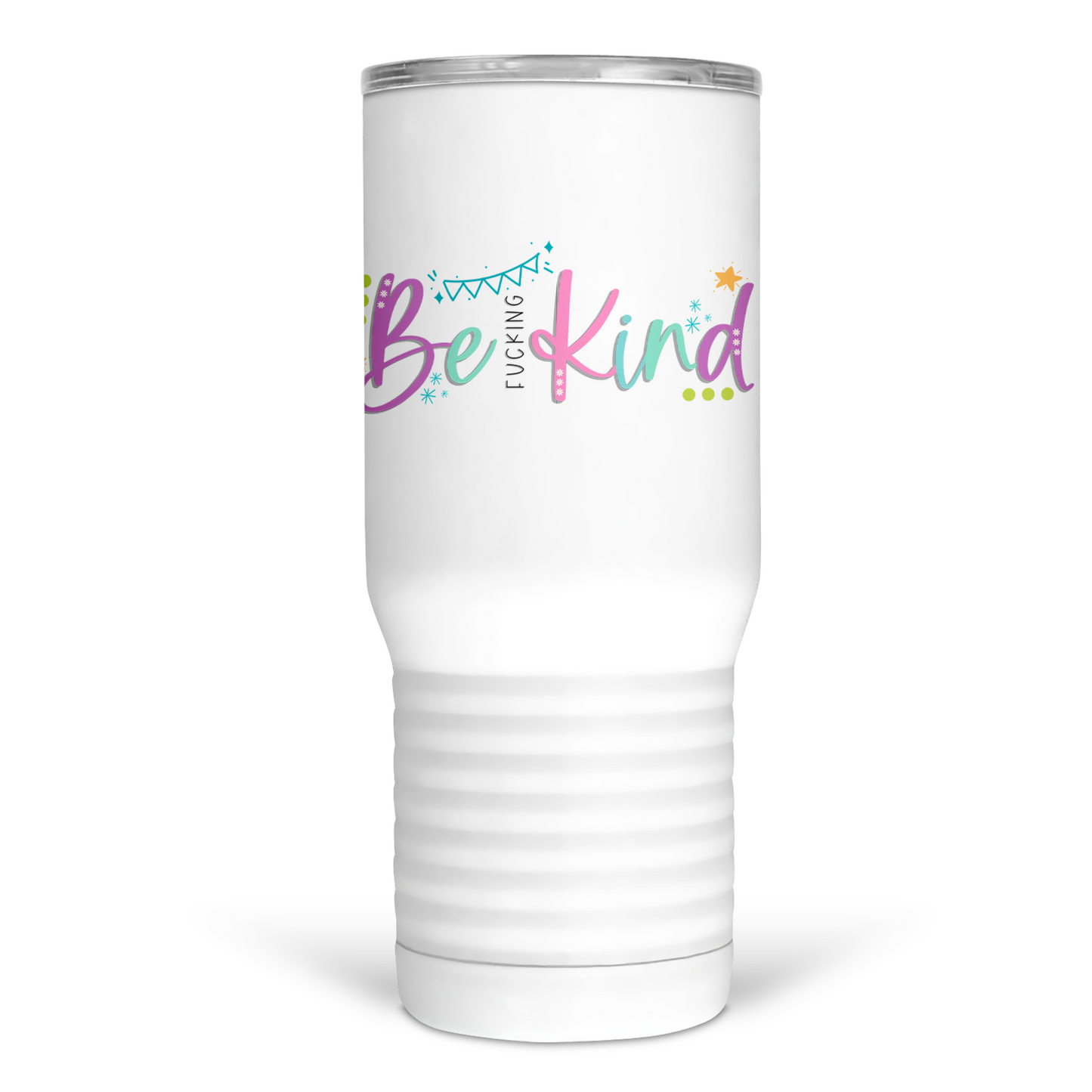 Be Fucking Kind 20 Oz Travel Tumbler