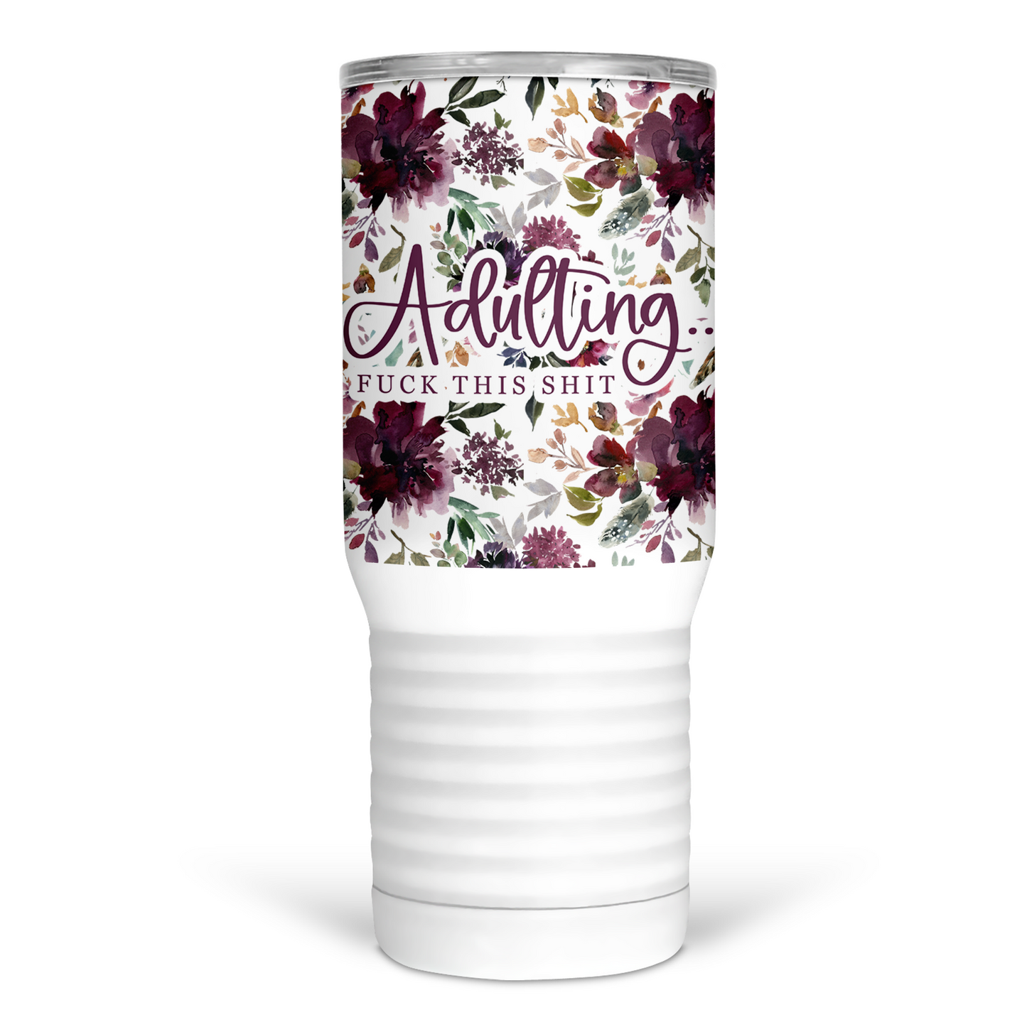 Adulting, Fuck This Shit 20 Oz Travel Tumbler