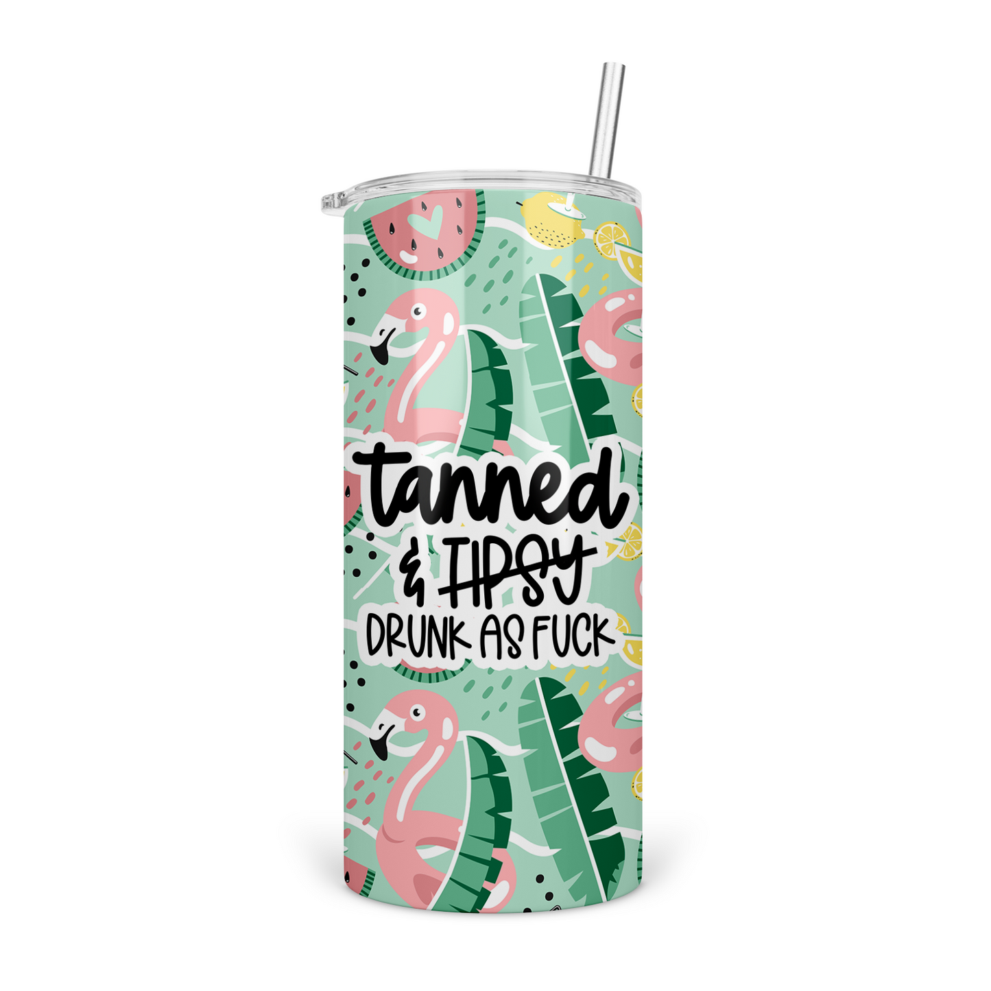 Tanned and Drunk As Fuck Skinny Tumbler