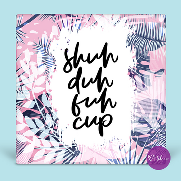 Shuh Duh Fuh Cup Desk Sign