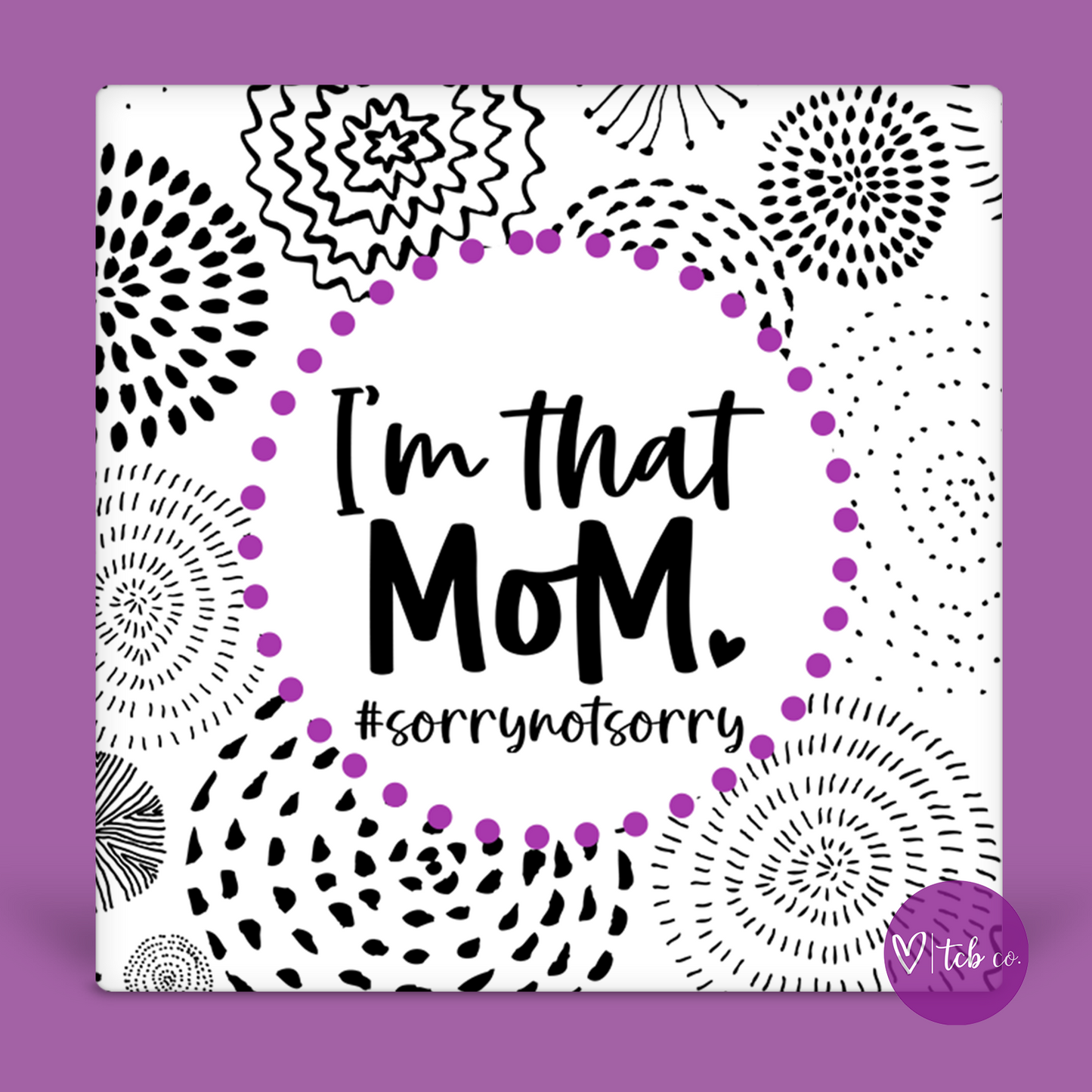 I'm That Mom Desk Sign